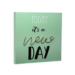 Obraz Versa Today It's a New Day, 30 x 30 cm
