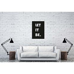 Černá nástěnná dekorace Oyo Concept Let It Be, 35 x 50 cm