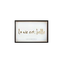 Obraz v rámu Graham & Brown La Vie Est Belle, 60 x 40 cm