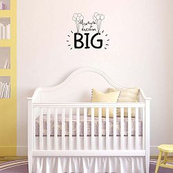 Samolepka na zeď Really Nice Things Always Dream Big